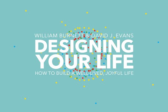 Review: "Designing Your Life" by Bill Burnett & Dave Evans