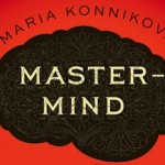 Mastermind by Maria Konnikova