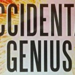 Accidental Genius