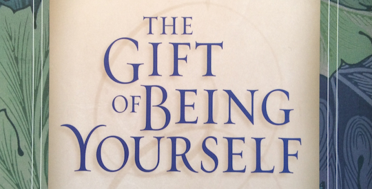 Recommended reading: The Gift of Being Yourself