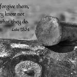 Father, forgive them