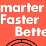 Review: Smarter Faster Better by Charles Duhigg