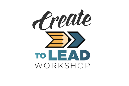 The Create to Lead Workshop